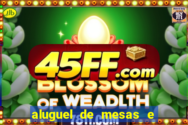 aluguel de mesas e cadeiras juiz de fora